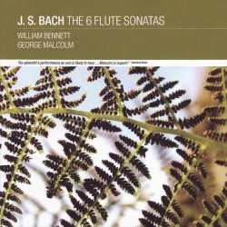 The 6 Flute Sonatas by J.S. Bach ;   William Bennett ,   George Malcolm