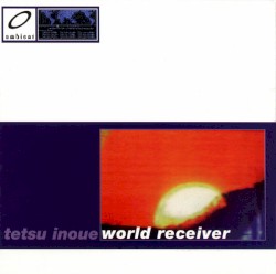 World Receiver by Tetsu Inoue