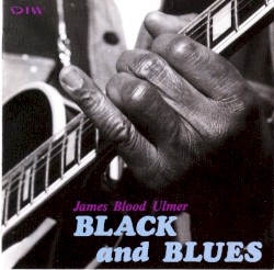 Black and Blues by James Blood Ulmer