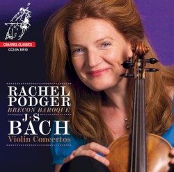 Violin Concertos by J. S. Bach ;   Brecon Baroque ,   Rachel Podger