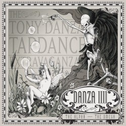 Danza IIII: The Alpha - The Omega by The Tony Danza Tapdance Extravaganza