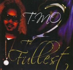 2 The Fullest by T‐Mo