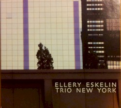 Trio New York by Ellery Eskelin