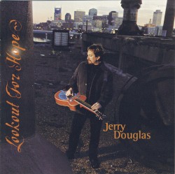 Lookout for Hope by Jerry Douglas