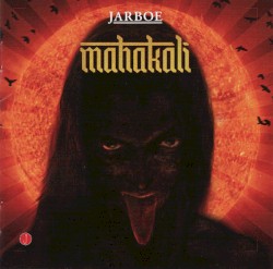 Mahakali by Jarboe