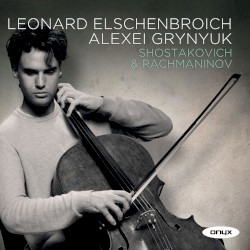 Shostakovich: Viola Sonata / Rachmaninov: Cello Sonata / Vocalise by Shostakovich ,   Rachmaninov ;   Leonard Elschenbroich ,   Alexei Grynyuk