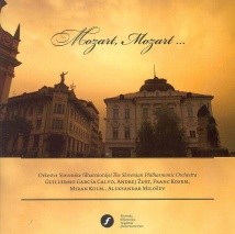 Mozart, Mozart… by Wolfgang Amadeus Mozart ,   Leopold Mozart ;   Slovenska filharmonija ,   Guillermo García Calvo
