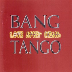 Love After Death by Bang Tango