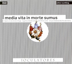 Media vita in morte sumus by Ioculatores