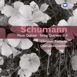 Piano Quintet / String Quartets 1-3 by Schumann ;   Christian Zacharias ,   Cherubini-Quartett