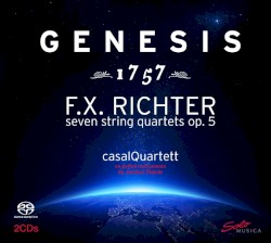 Genesis 1757: Seven String Quartets, op. 5 by F.X. Richter ;   casalQuartett