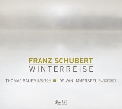 Winterreise by Franz Schubert ;   Thomas E. Bauer  &   Jos van Immerseel