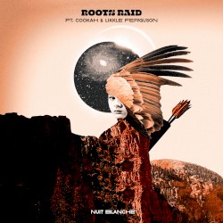 Nuit Blanche by Roots Raid