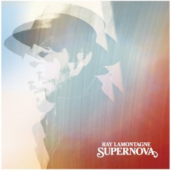 Supernova by Ray LaMontagne