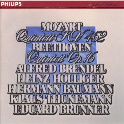 Mozart: Quintet, K. 452 / Beethoven: Quintet, op. 16 by Mozart ,   Beethoven ;   Alfred Brendel ,   Heinz Holliger ,   Hermann Baumann ,   Klaus Thunemann ,   Eduard Brunner