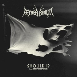 Should I? by Æther Realm  feat.   Björn "Speed" Strid