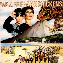 We Are Frank Chickens by Frank Chickens
