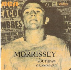 Southpaw Grammar by Morrissey