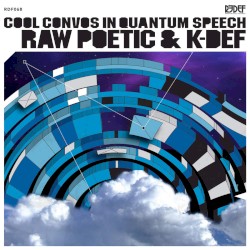 Cool Convos in Quantum Speech by Raw Poetic  &   K‐Def