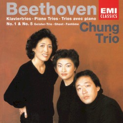 Klaviertrios no. 1 & no. 5 "Geister-Trio" by Beethoven ;   Chung Trio
