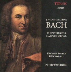 Bach English Suites by Johann Sebastian Bach ;   Peter Watchorn