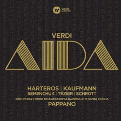 Aida by Verdi ;   Harteros ,   Kaufmann ,   Semenchuk ,   Tézier ,   Schrott ,   Orchestra  e   Coro dell’Accademia Nazionale di Santa Cecilia ,   Pappano