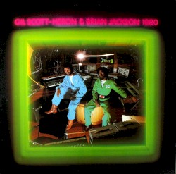 1980 by Gil Scott‐Heron  &   Brian Jackson