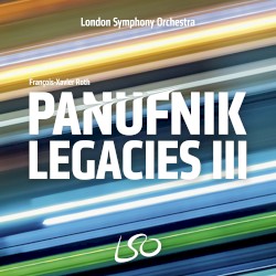 The Panufnik Legacies III by London Symphony Orchestra ,   François‐Xavier Roth