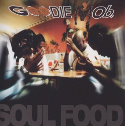 Soul Food by Goodie Mob