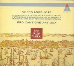 Voces angelicae: Portugese Renaissance Church Music by Pro Cantione Antiqua