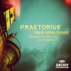 PRAETORIUS by Balthasar-Neumann-Chor ,   Balthasar-Neumann-Ensemble ,   Pablo Heras‐Casado