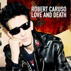 Love and Death by Robert Caruso