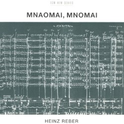 Reber: Mnaomai, Mnomai by Heinz Reber ,   Tschin Zhang ,   Ellen Horn ,   Thomas Demenga ,   Terje Rypdal  &   Jon Christensen