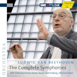 The Complete Symphonies by Ludwig van Beethoven ;   SWR Sinfonieorchester Baden‐Baden und Freiburg ,   Michael Gielen