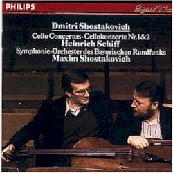Cello Concertos nos. 1, 2 by Dmitri Shostakovich ;   Symphonieorchester des Bayerischen Rundfunks ,   Maxim Shostakovich ,   Heinrich Schiff