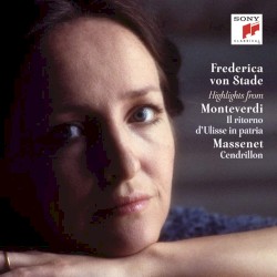 Highlights from Monteverdi and Massenet by Monteverdi ,   Massenet ;   Frederica von Stade