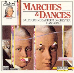 Marches & Dances by Mozart ;   Salzburg Mozarteum Orchestra ,   Hans Graf