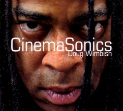 CinemaSonics by Doug Wimbish