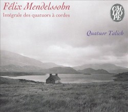 Mendelssohn: Intégrale des quatuors à cordes by Felix Mendelssohn ;   Quatuor Talich