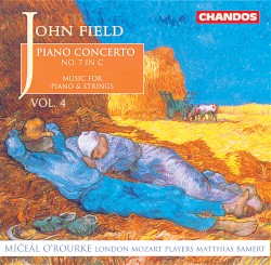 Piano Concertos, Vol. 4: Piano Concerto no. 7 in C / Music for Piano & Strings by John Field ;   Míċeál O'Rourke ,   London Mozart Players ,   Matthias Bamert