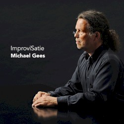 ImproviSatie by Satie ;   Michael Gees