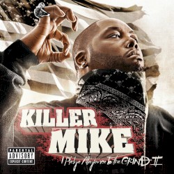 I Pledge Allegiance to the Grind II by Killer Mike