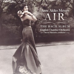 Air: The Bach Album by Bach ;   Anne Akiko Meyers ,   English Chamber Orchestra ,   Steven Mercurio