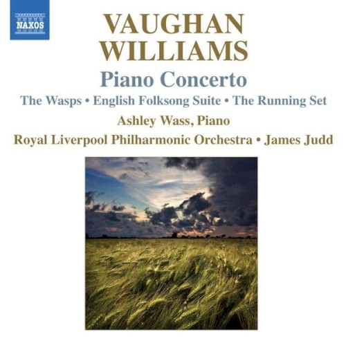 Piano Concerto / The Wasps (Aristophanic Suite) / English Folk Song Suite / The Running Set