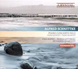 Piano Concerto no. 2 / Piano Quintet / Piano Quartet by Alfred Schnittke ;   Ewa Kupiec ,   Maria Lettberg ,   Petersen Quartett