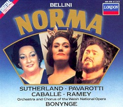 Norma by Vincenzo Bellini ;   Orchestra  and   Chorus of the Welsh National Opera ,   Richard Bonynge ,   Joan Sutherland ,   Luciano Pavarotti ,   Montserrat Caballé ,   Samuel Ramey
