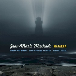 Majakka by Jean-Marie Machado ,   Keyvan Chemirâni ,   Jean-Charles Richard ,   Vincent Ségal