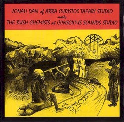 Dubs From Zion Valley by Jonah Dan  meets   The Bush Chemists