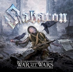 The War to End All Wars by Sabaton