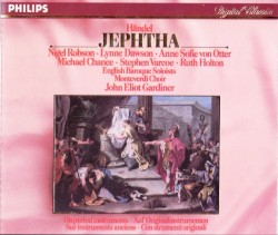 Jephtha by Händel ;   Nigel Robson ,   Lynne Dawson ,   Anne Sofie von Otter ,   Michael Chance ,   Stephen Varcoe ,   Ruth Holton ,   English Baroque Soloists ,   Monteverdi Choir ,   John Eliot Gardiner